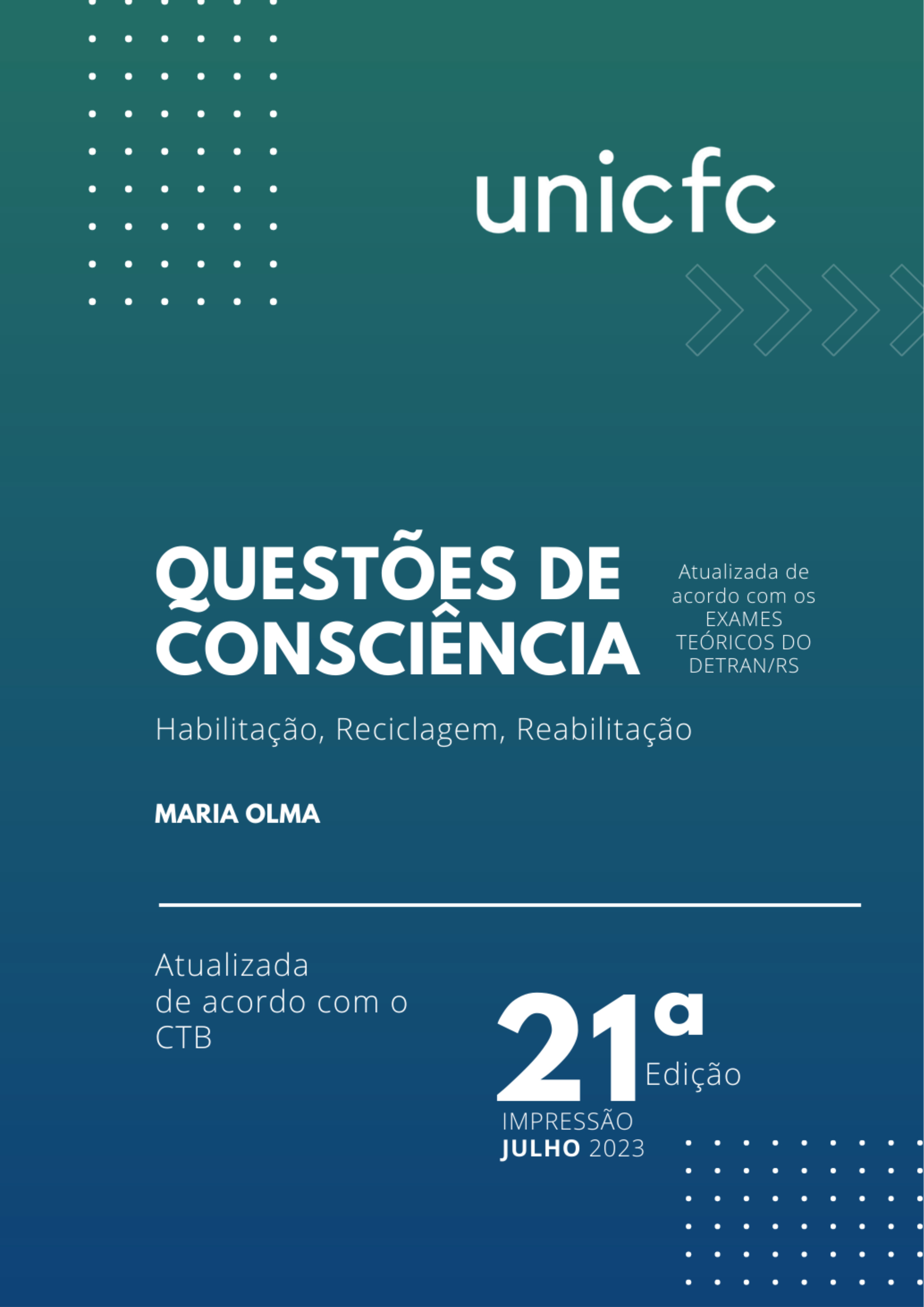 Questões de Consciência - Habilitação, Reciclagem, Reabilitação